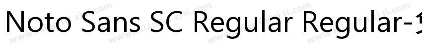 Noto Sans SC Regular Regular字体转换